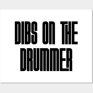 Dibs on the Drummer Posters and Art